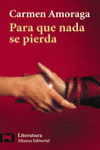 Para que nada se pierda, de Amoraga, Carmen | portada del libro