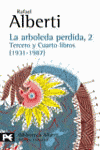 La arboleda perdida, 2. Tercero y cuarto libros (1931-1987), de Alberti, Rafael | portada del libro