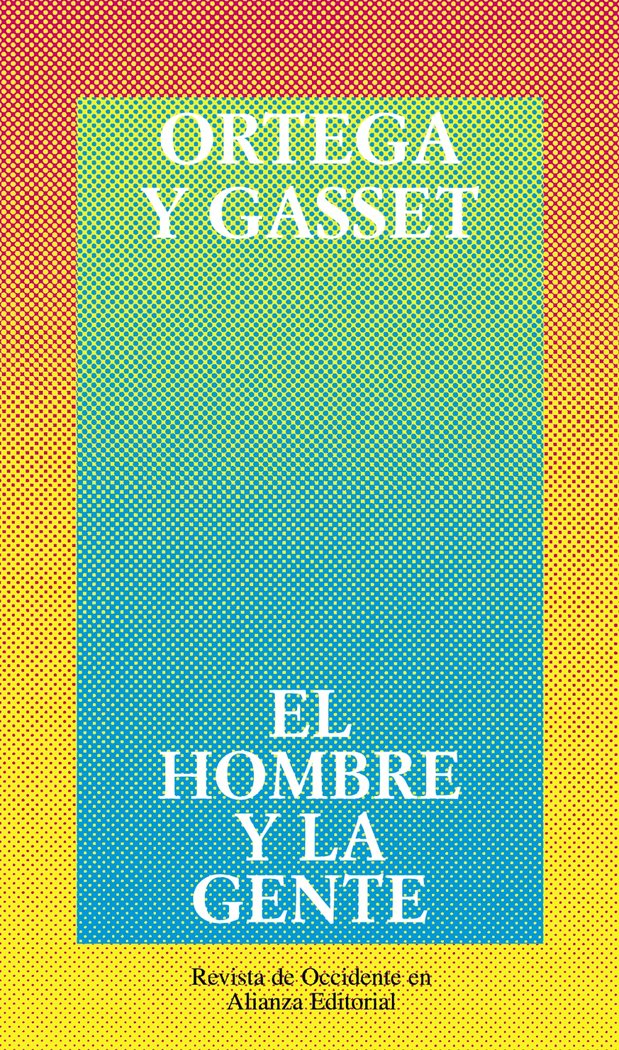 El hombre y la gente, de Ortega y Gasset, José | portada del libro