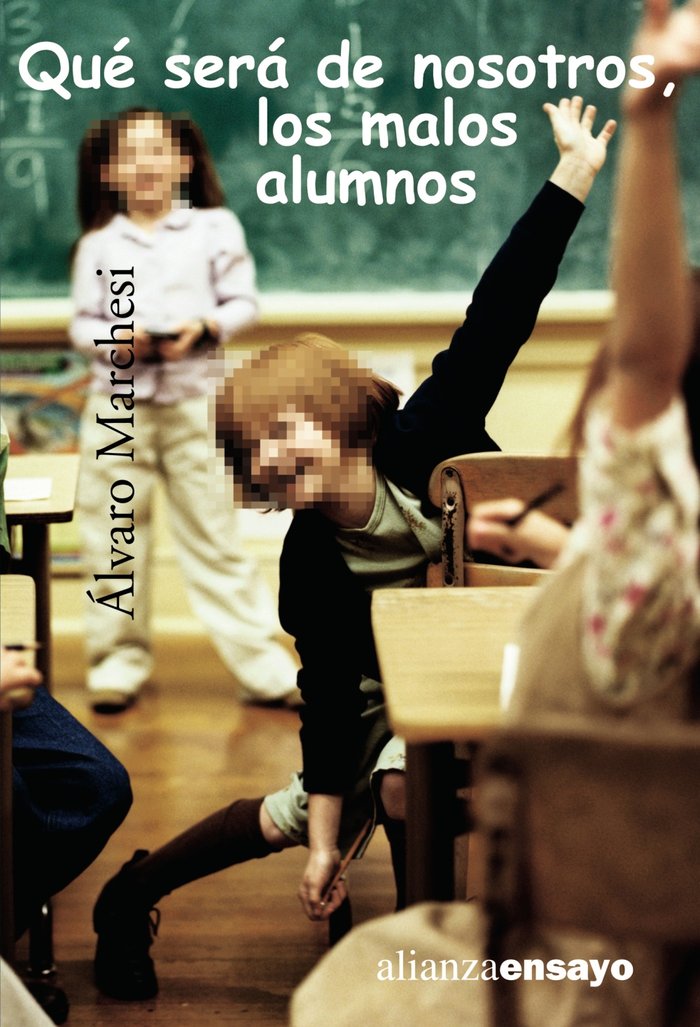 Qué será de nosotros los malos alumnos, de Marchesi, Álvaro | portada del libro