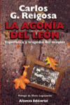 La agonía del león, de Reigosa, Carlos G. | portada del libro