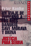Un viaje de invierno a los ríos Danubio, Save, Morava y Drina o Justicia para Serbia, de Handke, Peter | portada del libro