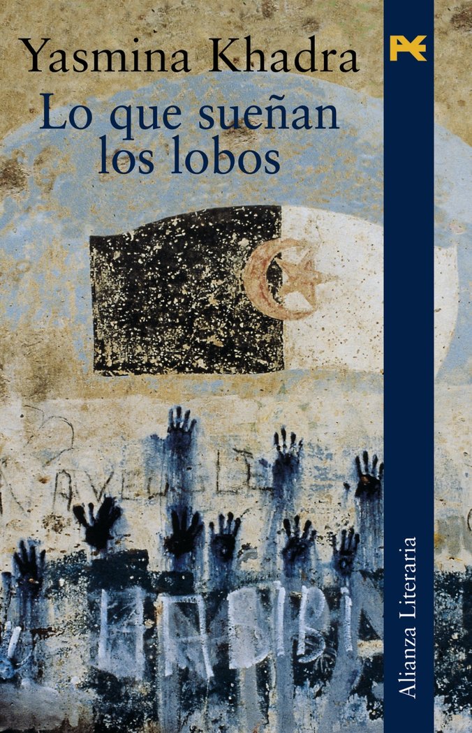 LO QUE SUEÑAN LOS LOBOS LITERARIA, de KHADRA,YASMINA | portada del libro