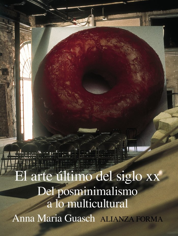 El arte último del siglo XX, de Guasch, Anna María | portada del libro