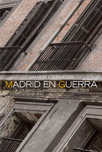 Madrid en guerra, de Cervera, Javier | portada del libro