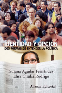 Identidad y opción: dos formas de entender la política, de Aguilar Fernández, Susana | portada del libro