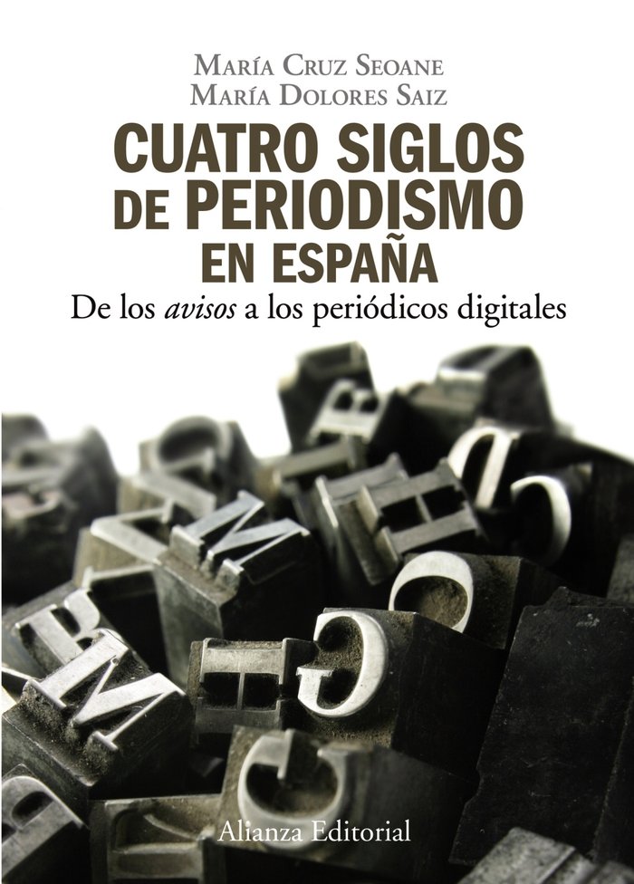 Cuatro siglos del periodismo en España, de Seoane, María Cruz | portada del libro