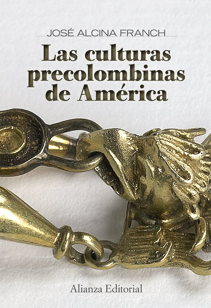 Las culturas precolombinas de América, de Alcina Franch, José | portada del libro