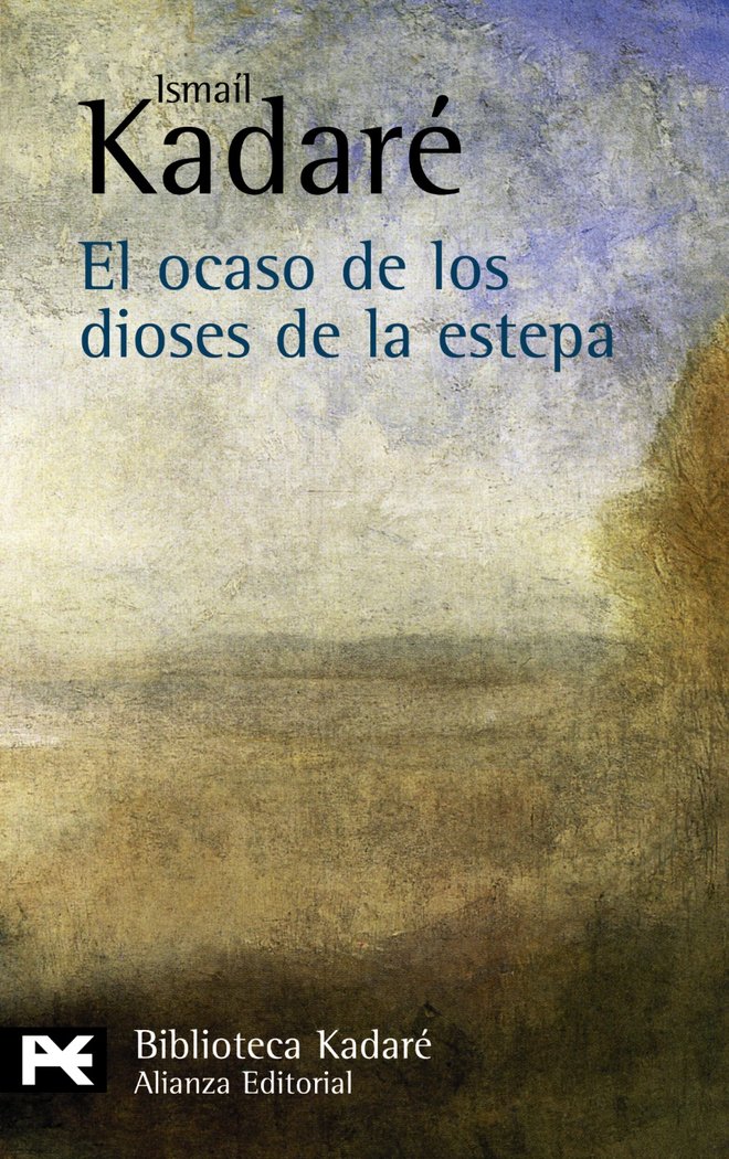 El ocaso de los dioses de la estepa, de Kadaré, Ismaíl | portada del libro