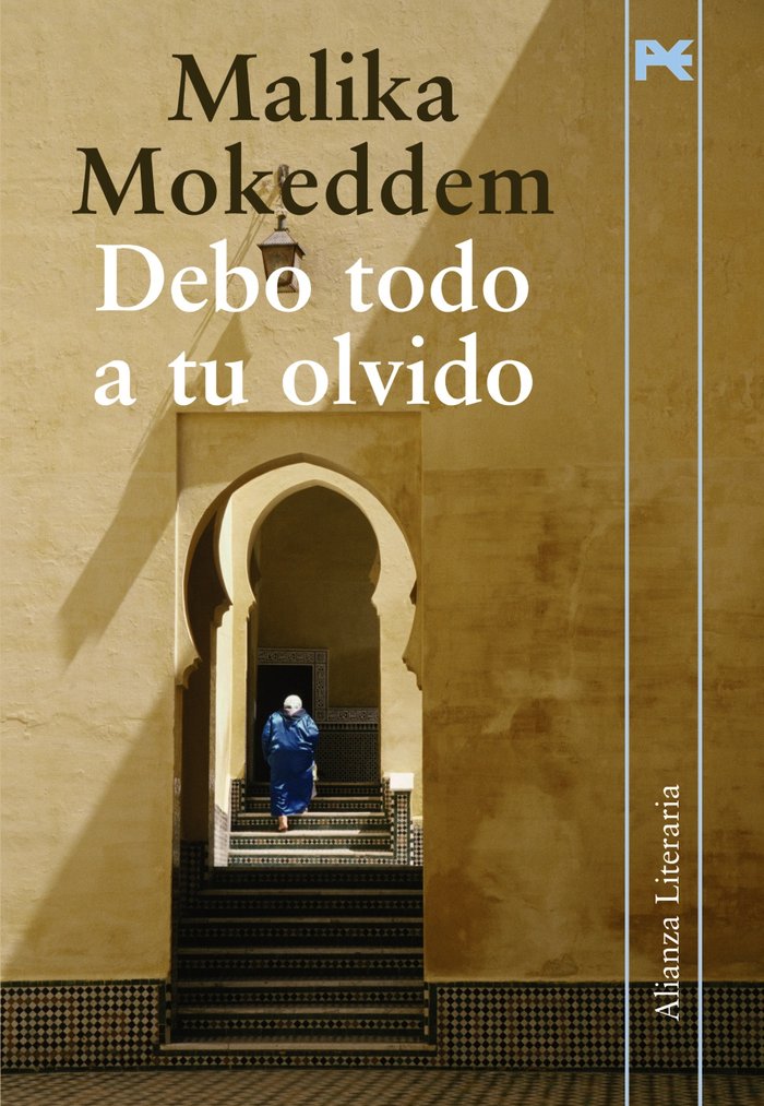 Debo todo a tu olvido, de Mokeddem, Malika | portada del libro