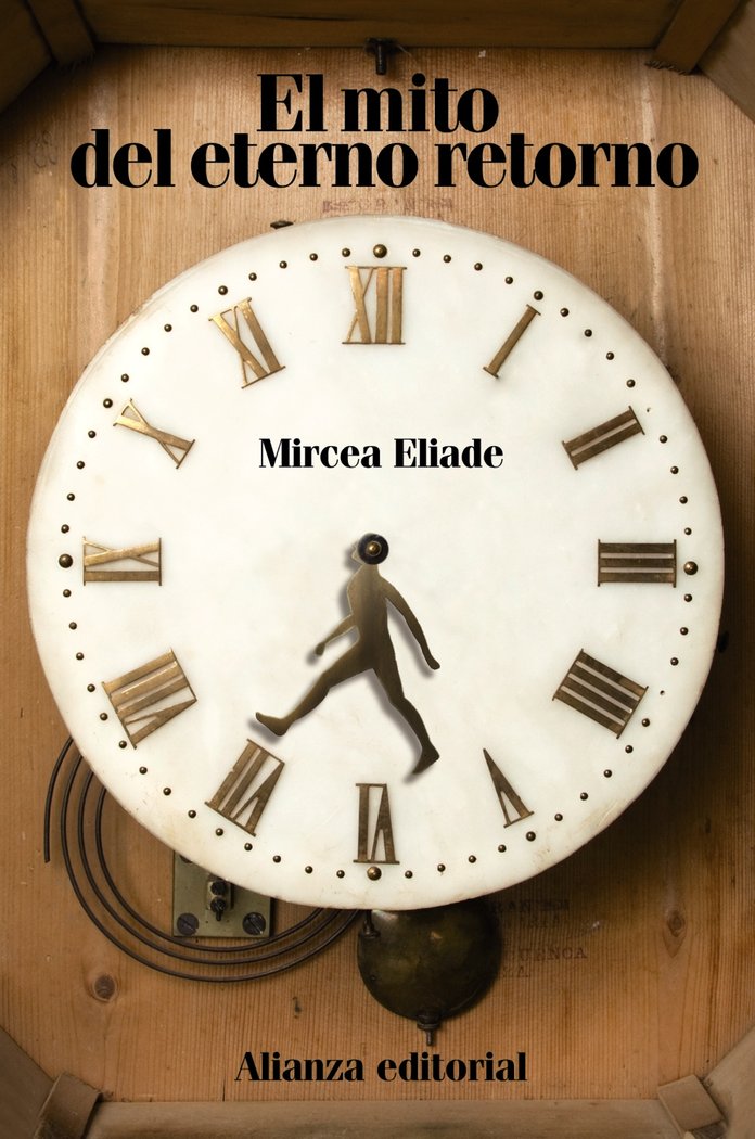 El mito del eterno retorno, de Eliade, Mircea | portada del libro