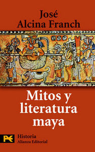 Mitos y literatura maya, de Alcina Franch, José | portada del libro