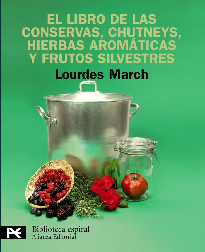 El libro de las conservas, chutneys, hierbas aromáticas y frutos silvestres, de March, Lourdes | portada del libro