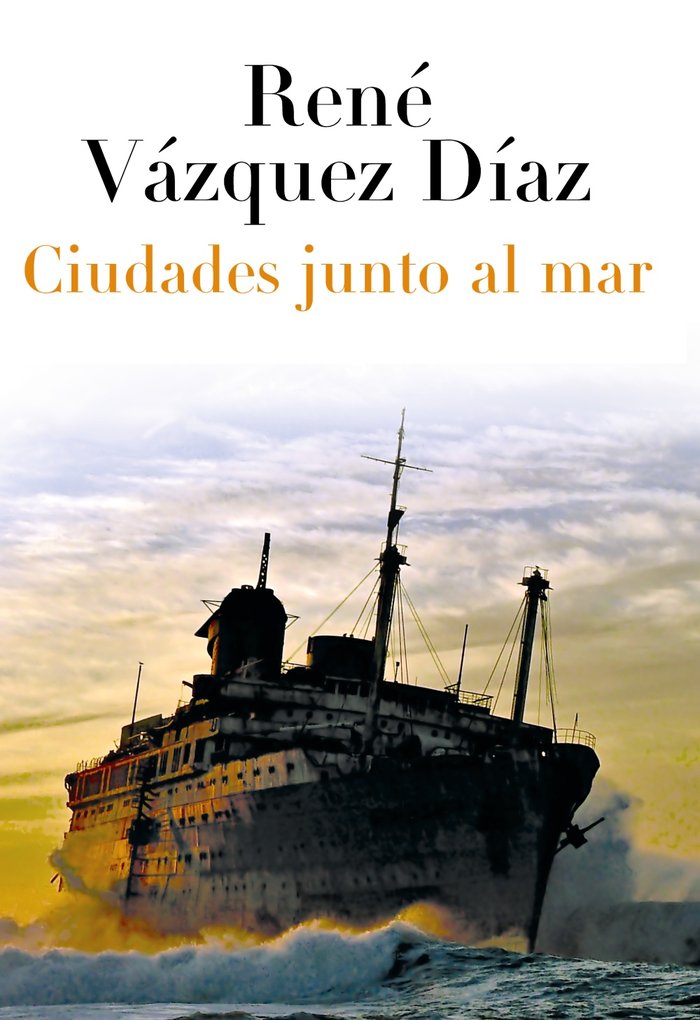 Ciudades junto al mar, de Vázquez Díaz, René | portada del libro