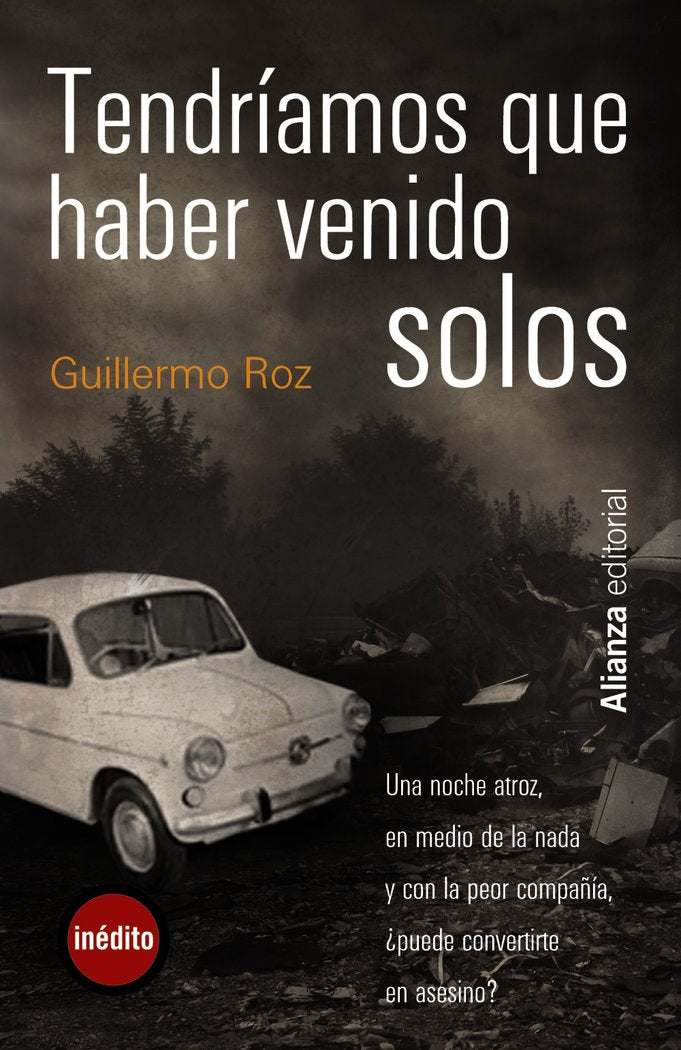 Tendríamos que haber venido solos, de Roz, Guillermo | portada del libro