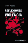 Reflexiones sobre la violencia, de Keane | portada del libro