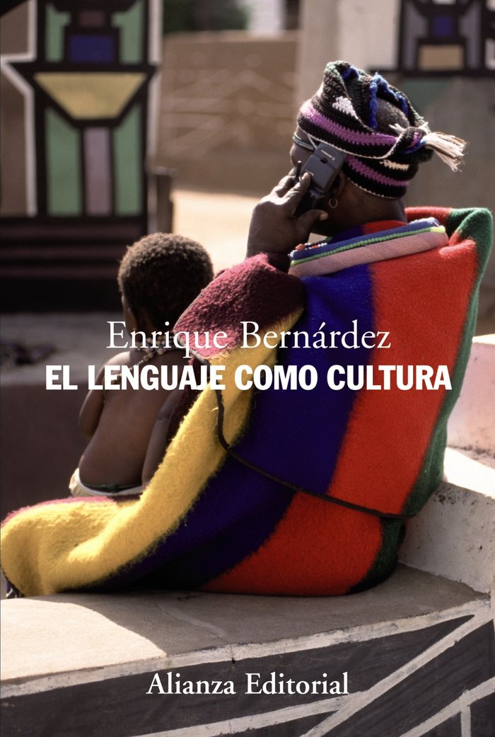 El lenguaje como cultura, de Bernárdez, Enrique | portada del libro
