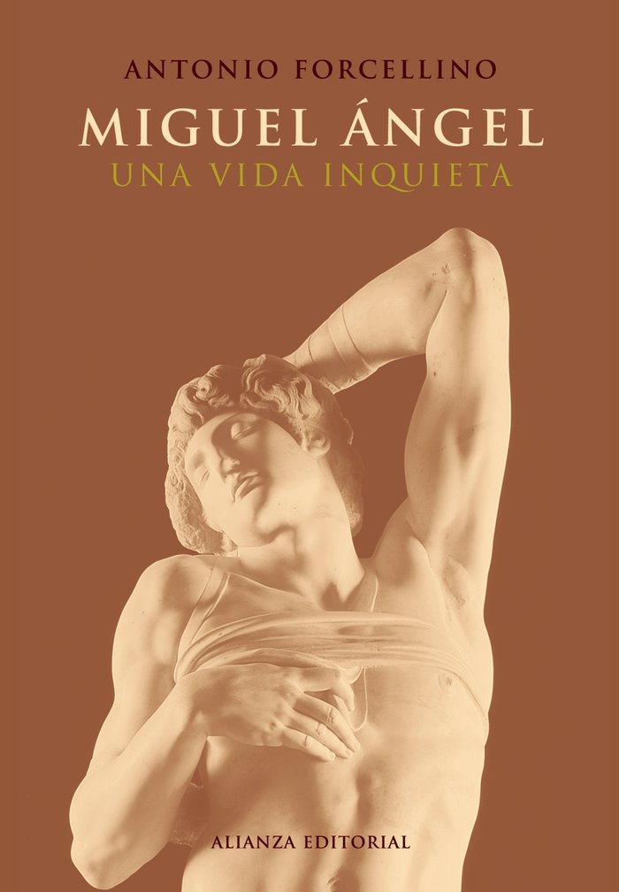 Miguel Ángel, de Forcellino, Antonio | portada del libro