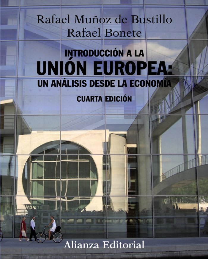 Introducción a la Unión Europea: un análisis desde la economía, de Muñoz de Bustillo, Rafael | portada del libro