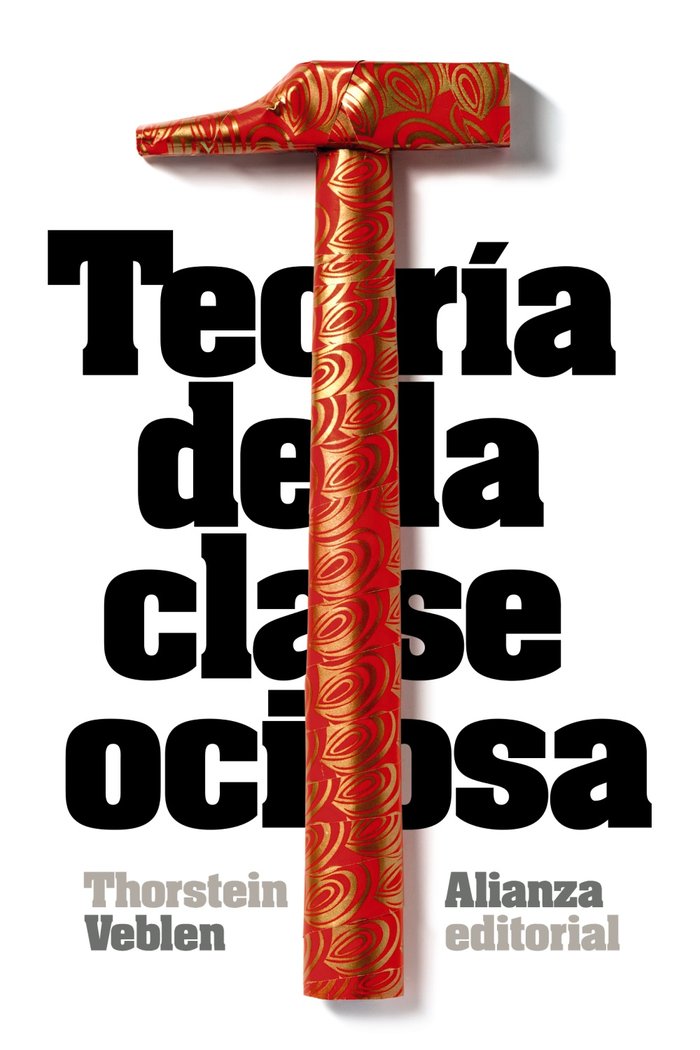 Teoría de la clase ociosa, de Veblen, Thorstein | portada del libro