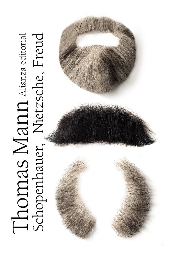 Schopenhauer, Nietzsche, Freud, de Mann, Thomas | portada del libro