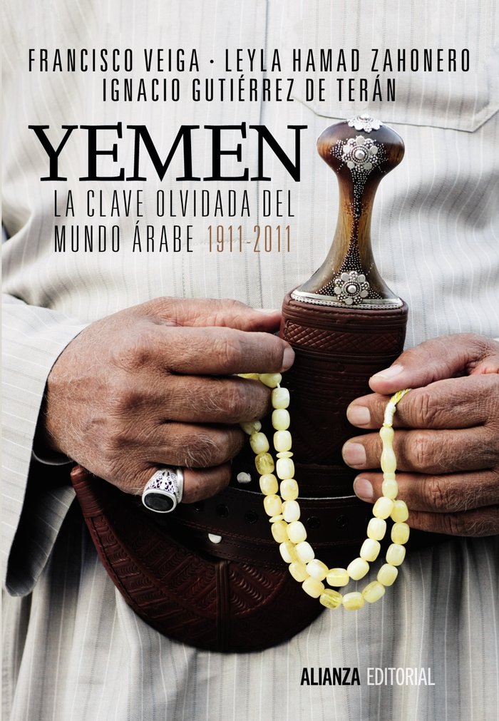 Yemen. La clave olvidada del mundo árabe, de Veiga, Francisco | portada del libro