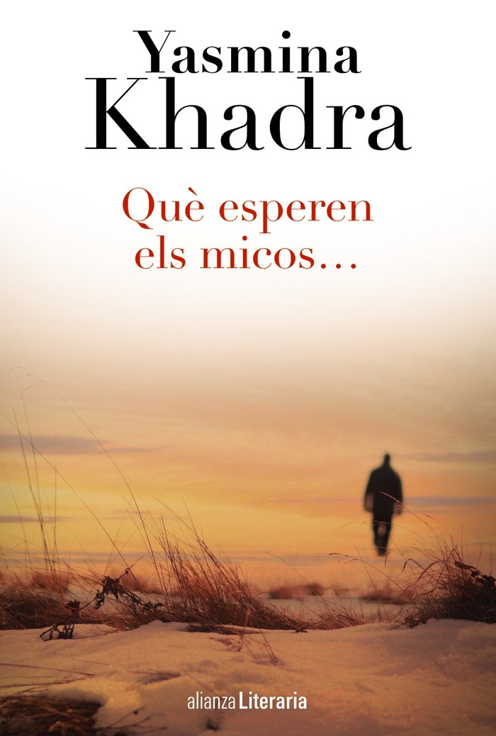 Què esperen els micos..., de Khadra, Yasmina | portada del libro