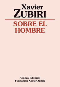 Sobre el hombre, de Zubiri Apalategui, Xavier | portada del libro