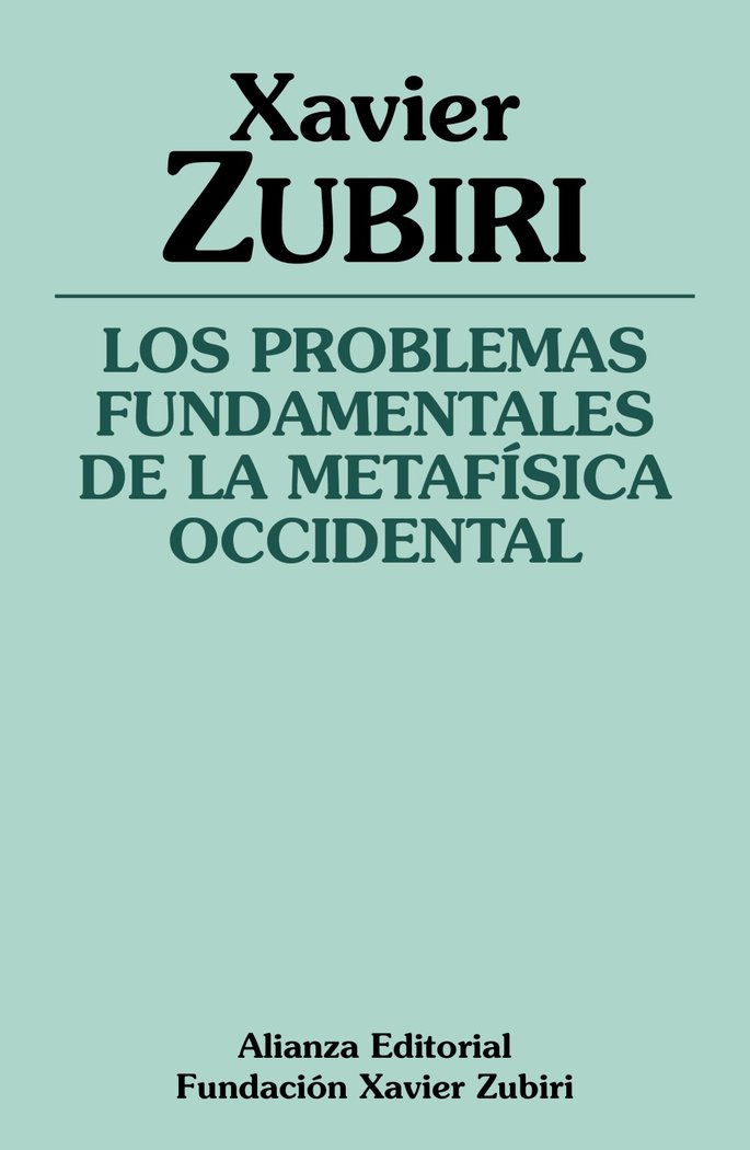Los problemas fundamentales de la metafísica occidental, de Zubiri Apalategui, Xavier | portada del libro
