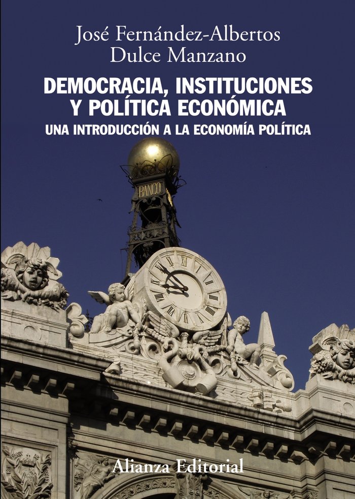 Democracia, instituciones y política económica, de Fernández Albertos, José | portada del libro