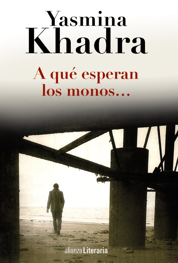 A qué esperan los monos..., de Khadra, Yasmina | portada del libro