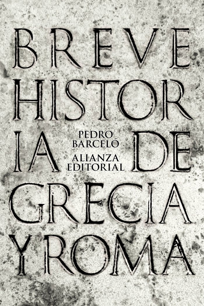 Breve historia de Grecia y Roma, de Barceló, Pedro | portada del libro