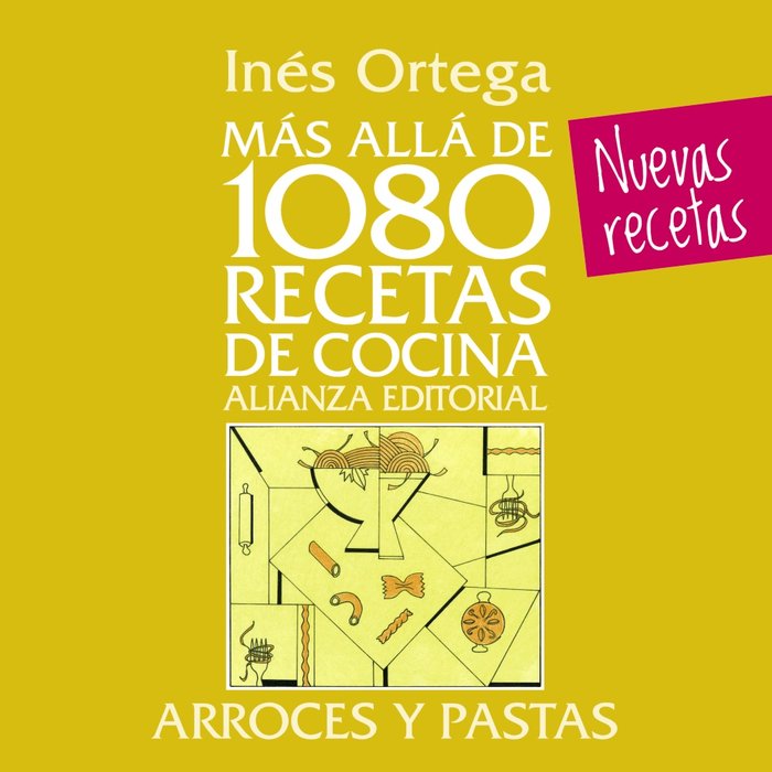 Más allá de 1080 recetas de cocina. Arroces y pastas, de Ortega, Inés | portada del libro