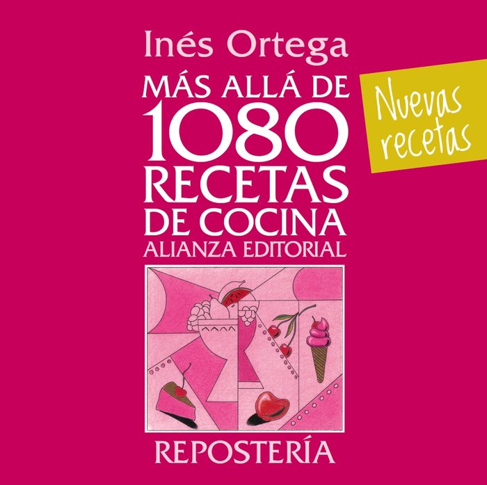 Más allá de 1080 recetas de cocina. Repostería, de Ortega, Inés | portada del libro