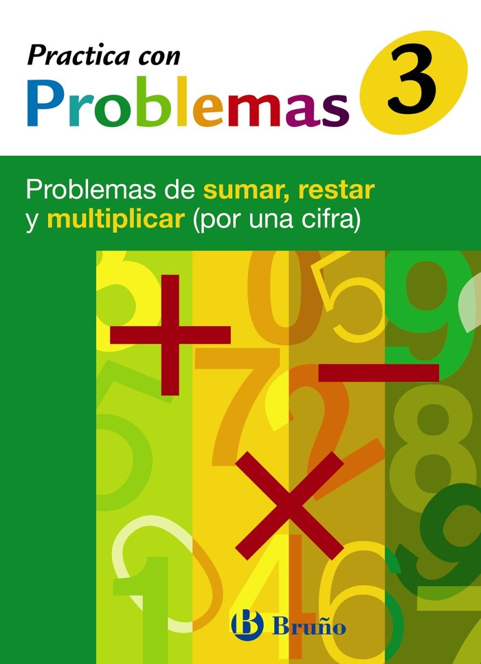 3 Practica con problemas de sumar, restar y multiplicar (por una cifra), de Mateo Diéguez, José Ramón | portada del libro