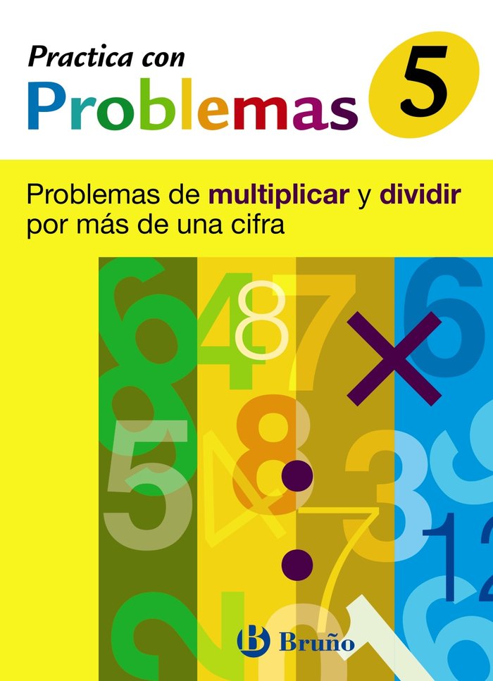 5 Practica con problemas de multiplicar y dividir por más de una cifra, de Mateo Diéguez, José Ramón | portada del libro