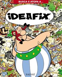 Busca e atopa a... Ideafix, de Goscinny, René | portada del libro