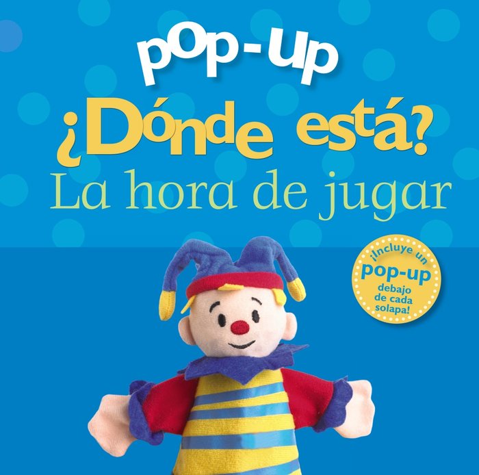 Pop-up. ¿Dónde está? La hora de jugar, de Varios Autores | portada del libro