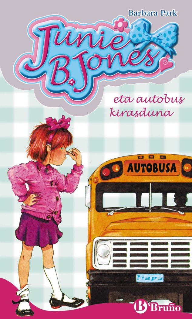 JUNIE B. JONES ETA AUTOBUS KIRASDUNA, de PARK, BARBARA | portada del libro