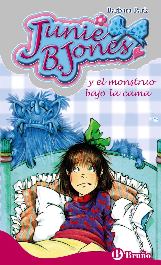 Junie B. Jones y el monstruo bajo la cama, de Park, Barbara | portada del libro