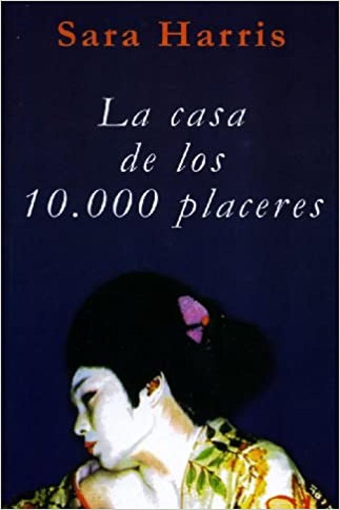 LA CASA DE LOS 10000 PLACERES, de Harris, Sara | portada del libro