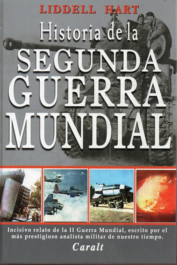 HISTORIA DE LA SEGUNDA GUERRA MUNDIAL, de Liddell Hart, Basil | portada del libro