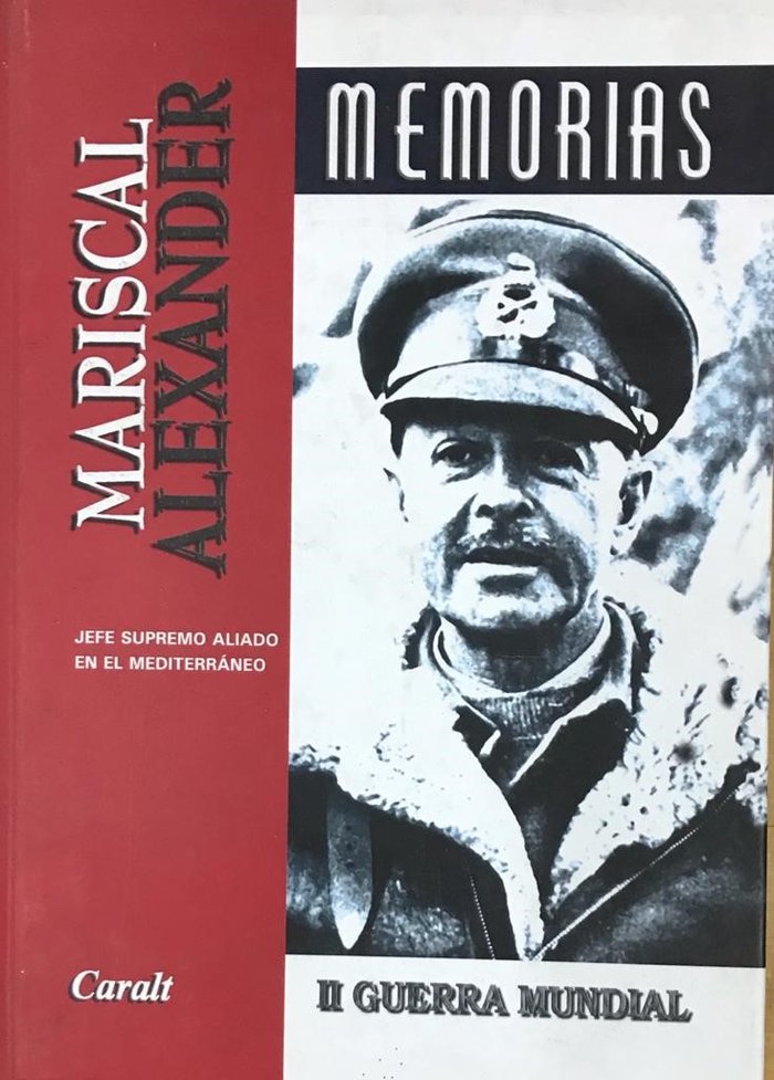MARISCAL ALEXANDER MEMORIAS, de Alexander, Harold Rupert | portada del libro