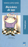 Bicicletes de nas, de López Soria, Marisa | portada del libro