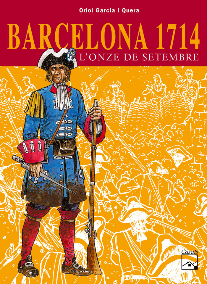 Barcelona 1714 - L'Onze de setembre, de Garcia i Quera, Oriol | portada del libro