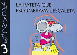 Vacances 3. La rateta que escombrava l'escaleta, de Varios autores | portada del libro