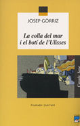 La colla del mar i el botí de l'Ulisses, de Gòrriz, Josep | portada del libro