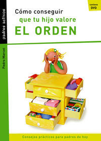Cómo conseguir que tu hijo valore el orden, de Marcet Bonel, Pedro | portada del libro