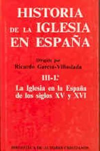 Historia de la Iglesia en España. III/1: La Iglesia en la España de los siglos XV-XVI, de Varios autores | portada del libro