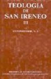Teología de San Ireneo. III: Comentario al libro V del Adversus haereses, de Orbe, Antonio | portada del libro